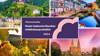 Mosel-laaksosta Ranskan ristikkokaupunkeihin