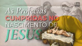 As Profecias Cumpridas no Nascimento de Jesus - Aplicativo da Bíblia