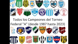 Todos los Campeones del Torneo Federal "A"