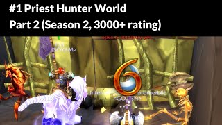 #1 Priest / Hunter World [Part 2] (3000+ rating, season 2, WoW TBC Classic Arena PvP)