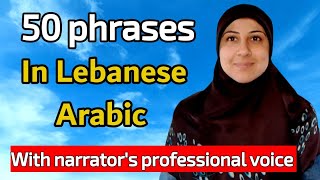 50 phrases to practice your Lebanese Arabic 🇱🇧 for beginners/efficient training of Lebanese Arabic