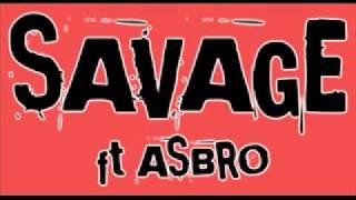 SAVAGE THE HOTTEST FT ASBRO