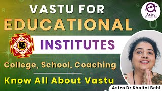 Vastu For Educational Institutes | College, School, Coaching | Know All About Vastu | #DrShaliniBehl