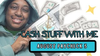 CASH STUFF WITH ME | AUGUST PAYCHECK 3 | SAVE! SAVE! SAVE!