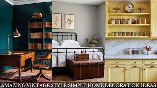 Simple & Elegant Vintage Home Decor Ideas: Bring Nostalgia Into Your Space!