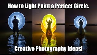 How To Light Paint a Perfect Circle Long Exposure Photography Tutorial