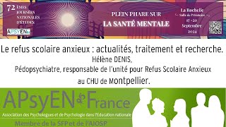 Le refus scolaire anxieux : actualités, traitement et recherche. Hélène DENIS