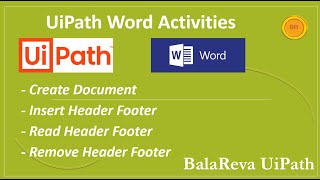 Uipath word header and footer ( insert | add | read | remove | delete) - BalaReva