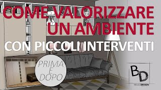 COME VALORIZZARE UN AMBIENTE | PICCOLI INTERVENTI | Belula Design