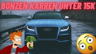 Bonzen Karren bis 15K 🤑🔥