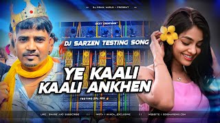 Ye Kaali Kaali Aankhen (Dj SarZen Setup Testing & Roadshow Song) Dj SarZen Production ❤️‍🩹👑