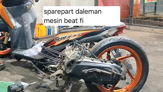 Sparepart atau onderdil apa saja yang di butuhkan pada saat bongkar mesin motor beat fi