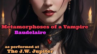 "Metamorphoses of a Vampire" by Baudelaire | Halloween at the J.W. Jupiter