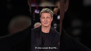 61 años cumple Brad Pitt...