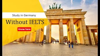 Study in Germany Without IELTS 2021 | No Ielts for Study abroad