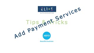 Add Payment Services to Xero - Tips & Tricks