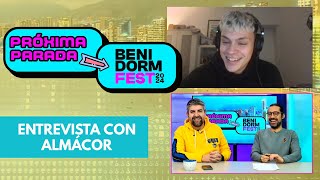 ENTREVISTA ALMÁCOR  / Próxima Parada BenidormFest 24