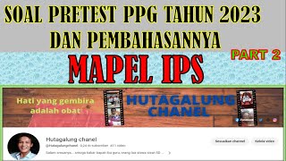 SOAL PRETEST PPG TAHUN 2023 " KHUSUS GURU  IPS " PART 2