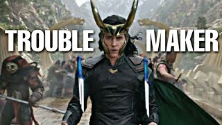 Loki || Troublemaker