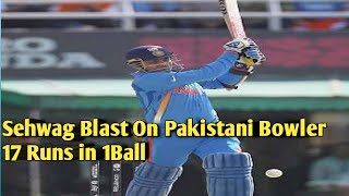 Sehwag Blast On Pakistani Bowler 17 Runs in 1 Ball 😲😲