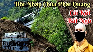 Không ngờ Đột Nhập Chùa Hang phía sau Chùa Phật Quang gặp cái kết Bất Ngờ