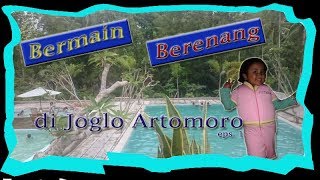 Bermain & Berenang di Joglo Artomoro