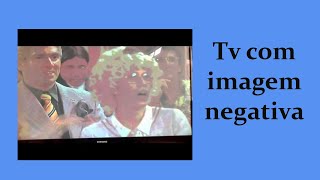 Tv com imagem negativa