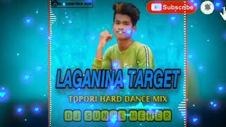 LAGANINA TARGET SAMBALPURI DJ TOPORI HARD DANCE MIX DJ SUNIL MEHER