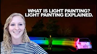 What Is Light Painting? Light Painting Explained with Laura Delprato