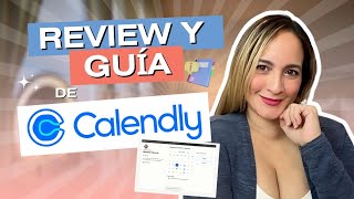 Cómo usar Calendly  Review Completo para Mejorar tu Productividad