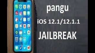 iOS 12.1 / 12.1.2 Jailbreak -Untethered! By Pangu! How To Jailbreak iOS 12.1 And Get Cydia now