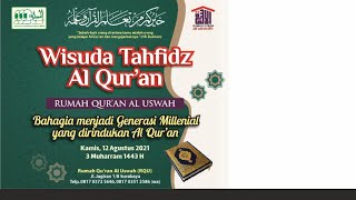 Wisuda Tahfidz Al Qur'an - Rumah Qur'an Al Uswah