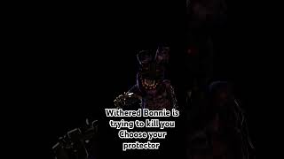 Withered Bonnie is trying to kill you Choose your protector