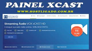 Painel de Streaming xCast - Primeiros Passos