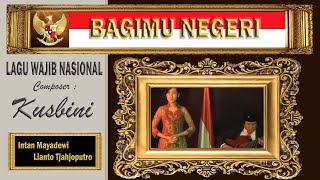 BAGIMU NEGERI - Kusbini - Lianto Tjahjoputro & Intan Mayadewi Tjahjaputra