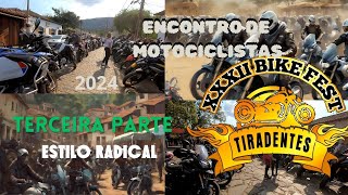 Tiradentes Bike fest 2024  Terceira Parte Estilo Radical melhor encontro de motos do Brasil BMW