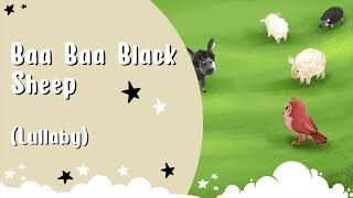 Baa Baa Black Sheep - Nursery Rhymes and Kids Songs (Lullaby Version)