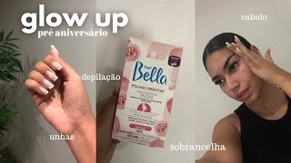 Glow UP pré aniversário (unhas, sobrancelha, depilação, cabelo, buço)