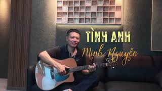 Tình Anh - Minh Nguyễn Cover