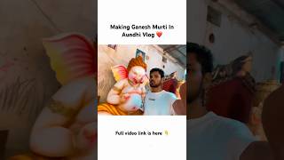 Making Ganesh Murti in Aundhi Vlog 🥰