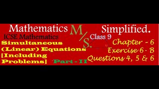 Simultaneous (Linear) Equations [Including Problems] | ICSE Mathematics Class 9 | Ex 6B | Part II