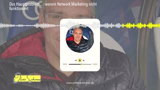 Das Hauptproblem... - warum Network Marketing nicht funktioniert