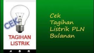 Cara Cek Tagihan Listrik Lewat HP Android