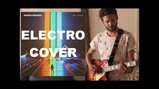 Imagine Dragons - Believer (Electro cover)