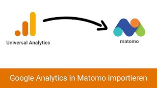 Universal Analytics exportieren und in Matomo importieren - Eine Schritt für Schritt Anleitung