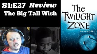 The Twilight Zone - S1E27 - The Big Tall Wish REVIEW