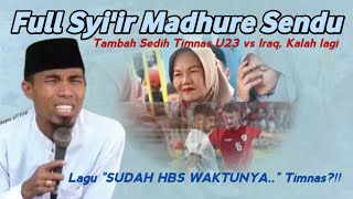 Full Syi'ir Madhure Sendu - Tambah Sedih Timnas U23 kalah lagi - KH Kholil Yasin Terbaru 2024