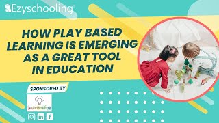 How Play-Based Learning is Emerging as a Great Tool in Education | SmartStation | Ezyschooling