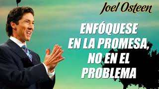 Enfóquese En La Promesa, No En El Problema