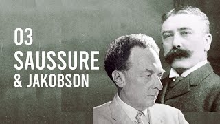 03: SAUSSURE & JAKOBSON